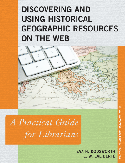 Cover des Buchs: Discovering and Using Historical Geographic Resources on the Web