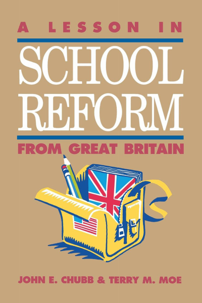Cover of book: A Lesson in School Reform from Great Britain