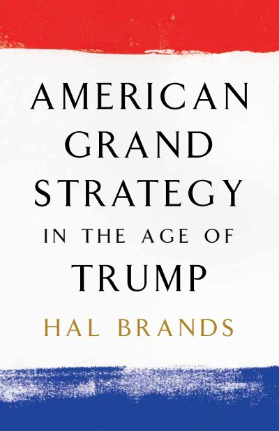Cover of book: American Grand Strategy in the Age of Trump