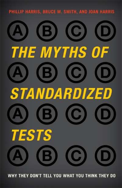 Cover of book: The Myths of Standardized Tests