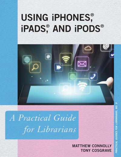 Cover des Buchs: Using IPhones, IPads, and IPods