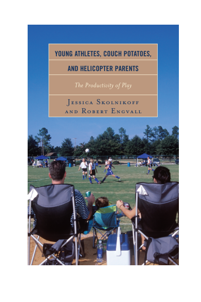 Cover des Buchs: Young Athletes, Couch Potatoes, and Helicopter Parents