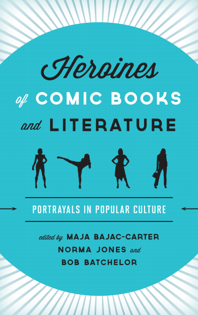 Cover des Buchs: Heroines of Comic Books and Literature