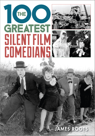 Cover des Buchs: The 100 Greatest Silent Film Comedians