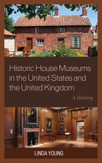 Cover des Buchs: Historic House Museums in the United States and the United Kingdom