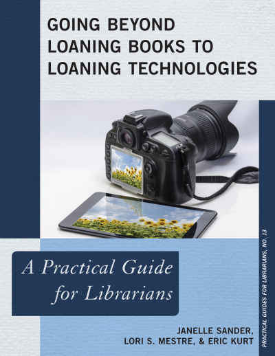 Cover des Buchs: Going Beyond Loaning Books to Loaning Technologies