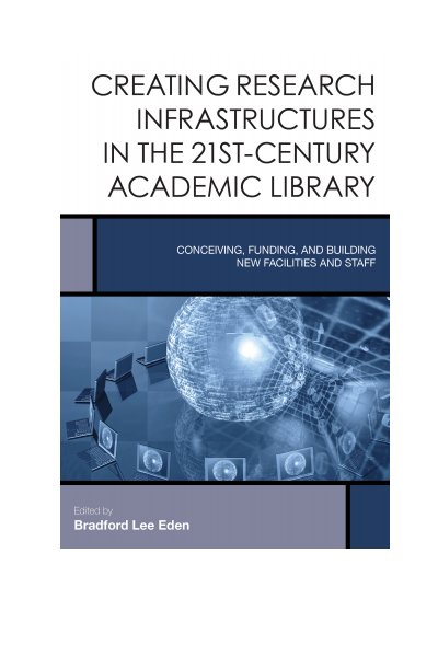 Cover des Buchs: Creating Research Infrastructures in the 21st-Century Academic Library