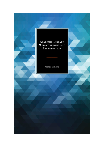 Cover des Buchs: Academic Library Metamorphosis and Regeneration
