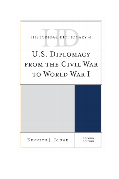 Cover des Buchs: Historical Dictionary of U. S. Diplomacy from the Civil War to World War I