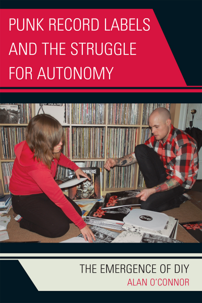 Cover of book: Punk Record Labels and the Struggle for Autonomy