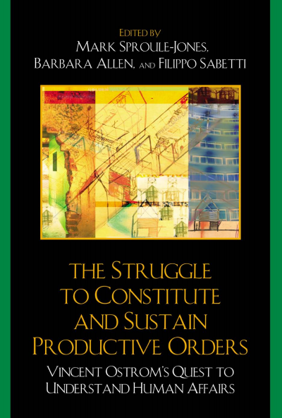 Cover des Buchs: The Struggle to Constitute and Sustain Productive Orders