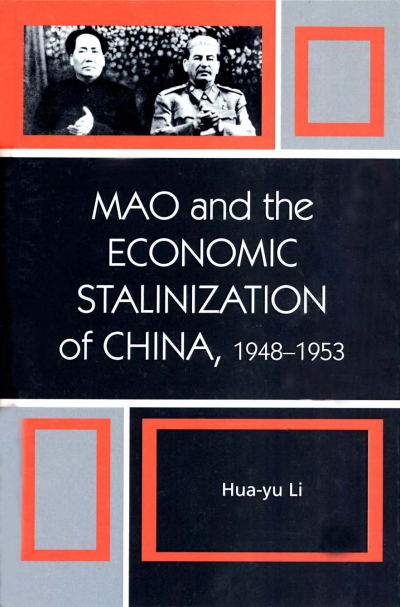 Cover of book: Mao and the Economic Stalinization of China, 1948-1953