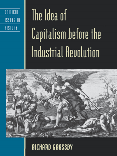 Cover of book: The Idea of Capitalism Before the Industrial Revolution