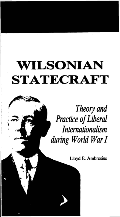 Cover of book: Wilsonian Statecraft