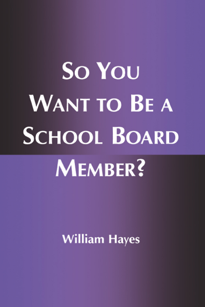Cover des Buchs: So You Want to Be a School Board Member?