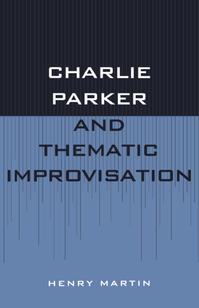 Cover des Buchs: Charlie Parker and Thematic Improvisation