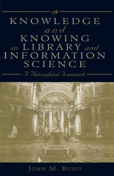 Cover of book: Knowledge and Knowing in Library and Information Science