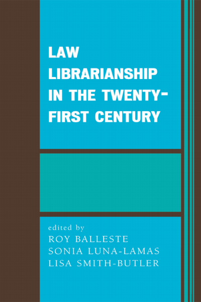 Cover des Buchs: Law Librarianship in the Twenty-First Century