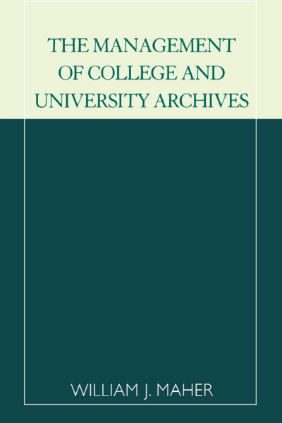 Cover des Buchs: The Management of College and University Archives