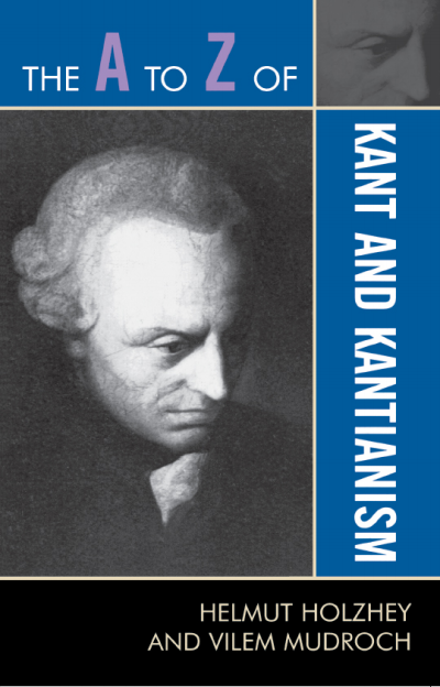 Cover of book: The a to Z of Kant and Kantianism