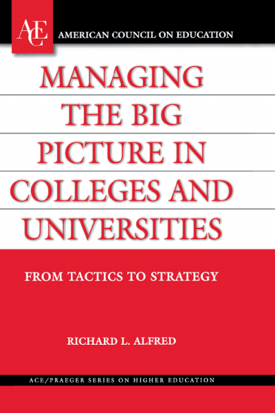 Cover des Buchs: Managing the Big Picture in Colleges and Universities