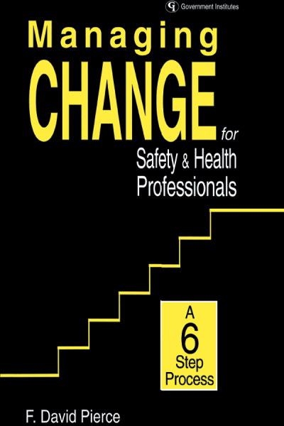 Cover of book: Managing Change for Safety and Health Professionals