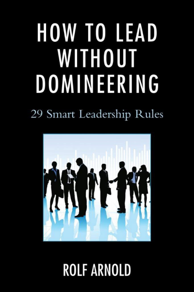 Cover of book: How to Lead Without Domineering