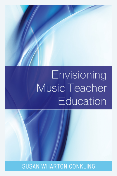 Cover of book: Envisioning Music Teacher Education