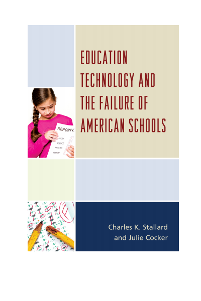 Cover of book: Education Technology and the Failure of American Schools