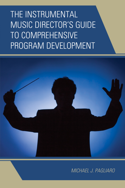 Cover of book: The Instrumental Music Director's Guide to Comprehensive Program Development