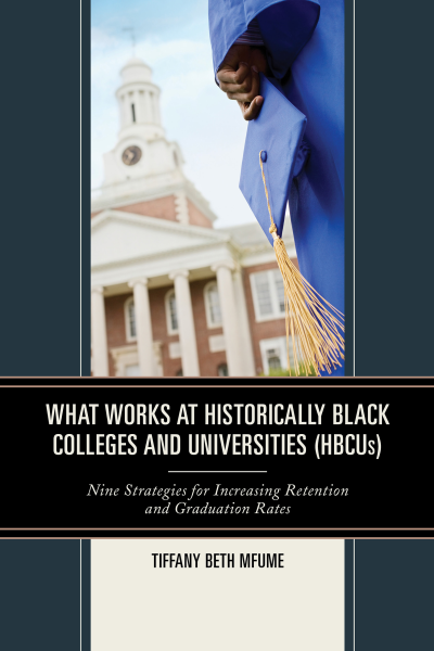 Cover of book: What Works at Historically Black Colleges and Universities (HBCUs)