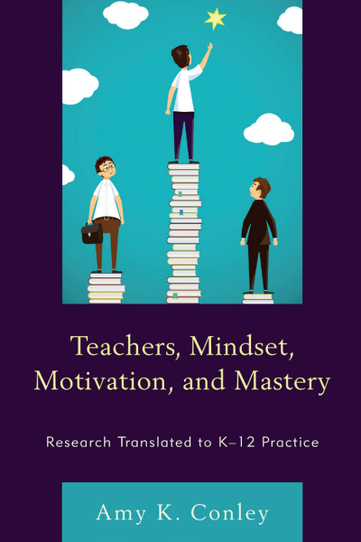 Cover of book: Teachers, Mindset, Motivation, and Mastery