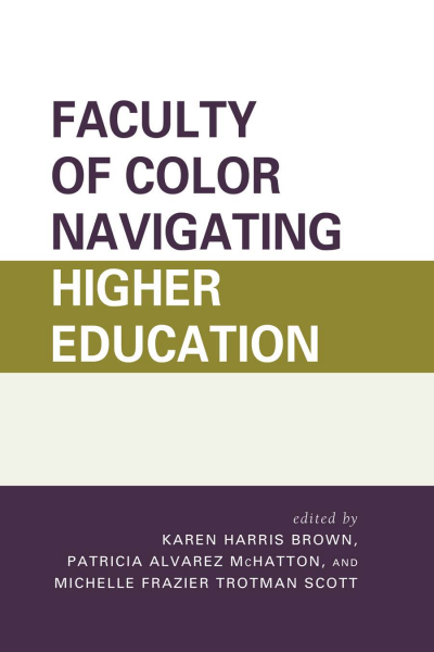 Cover of book: Faculty of Color Navigating Higher Education