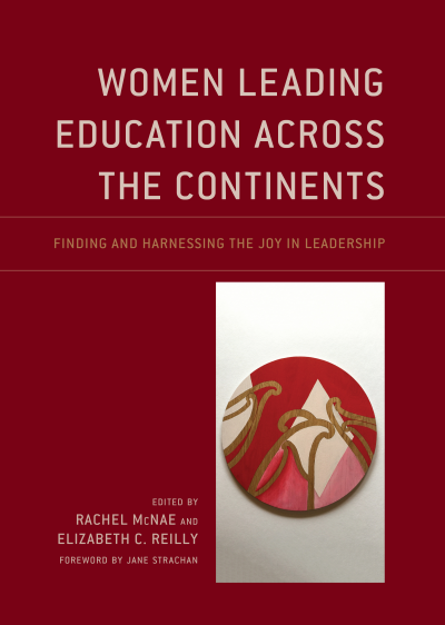 Cover of book: Women Leading Education Across the Continents