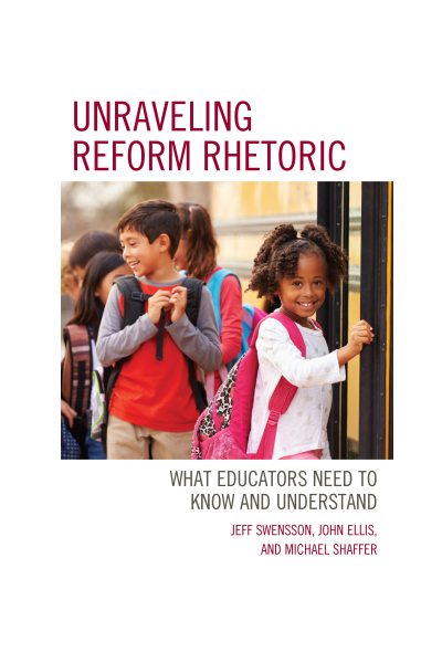 Cover of book: Unraveling Reform Rhetoric