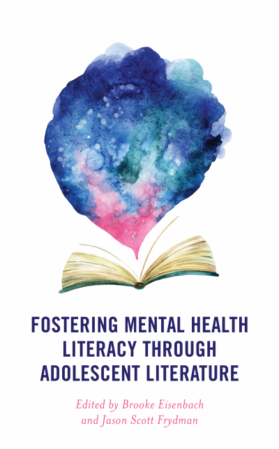 Cover of book: Fostering Mental Health Literacy through Adolescent Literature