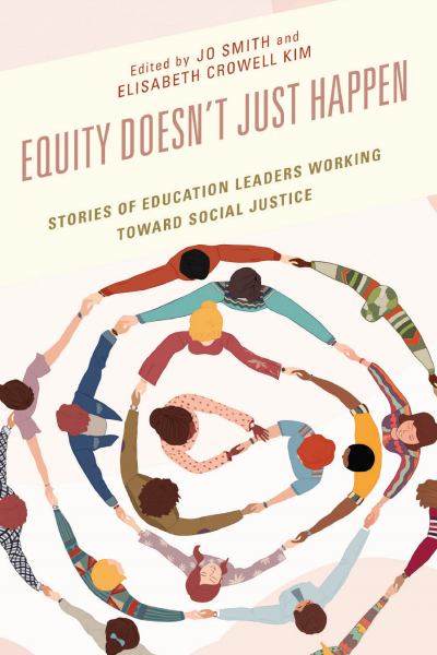 Cover of book: Equity Doesn’t Just Happen