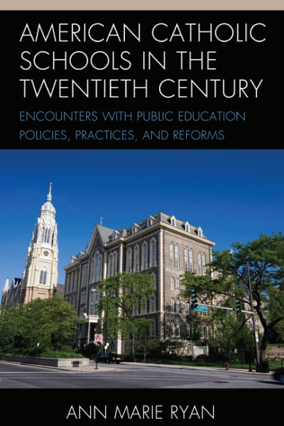 Cover of book: American Catholic Schools in the Twentieth Century