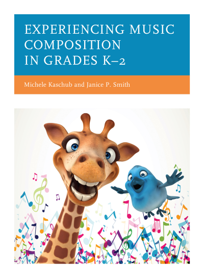 Cover of book: Experiencing Music Composition in Grades K–2