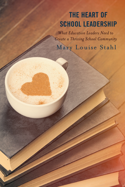 Cover of book: The Heart of School Leadership