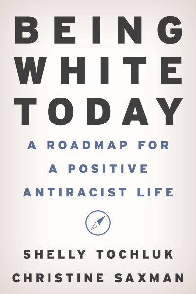Cover of book: Being White Today