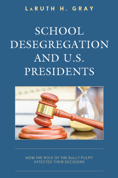 Cover des Buchs: School Desegregation and U.S. Presidents