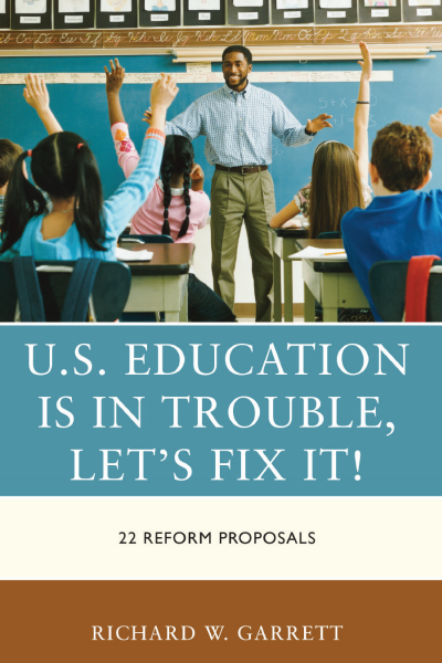 Cover of book: U.S. Education is in Trouble, Let's Fix It!