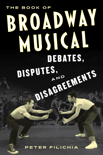 Cover of book: The Book of Broadway Musical Debates, Disputes, and Disagreements