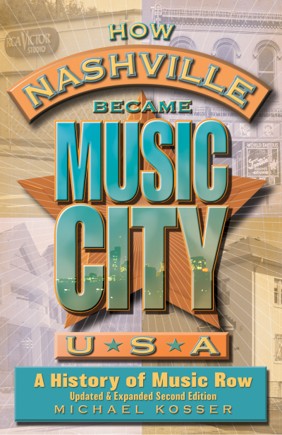 Cover of book: How Nashville Became Music City, U.S.A.