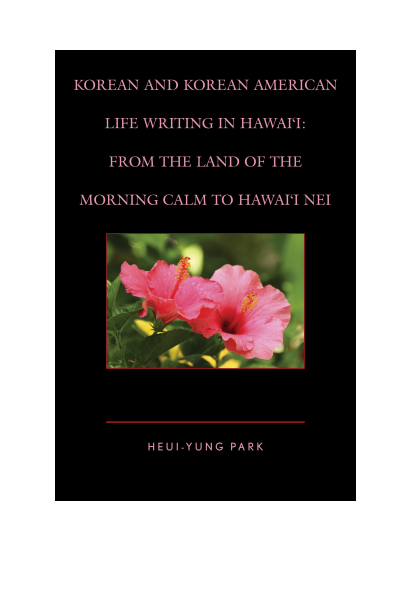 Cover des Buchs: Korean and Korean American Life Writing in Hawai'i