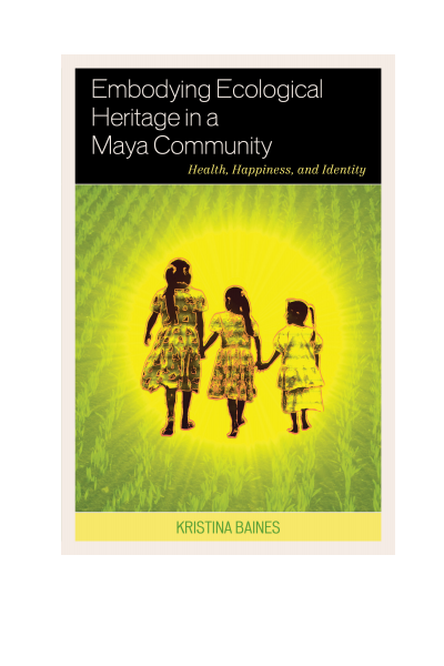 Cover of book: Embodying Ecological Heritage in a Maya Community