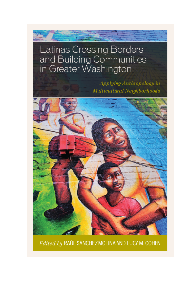 Cover of book: Latinas Crossing Borders and Building Communities in Greater Washington