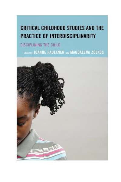Cover of book: Critical Childhood Studies and the Practice of Interdisciplinarity