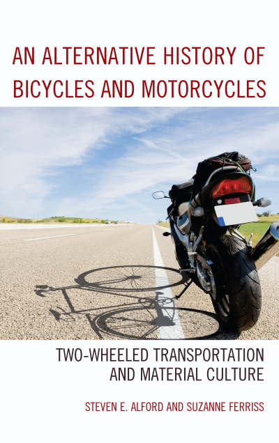 Cover of book: An Alternative History of Bicycles and Motorcycles